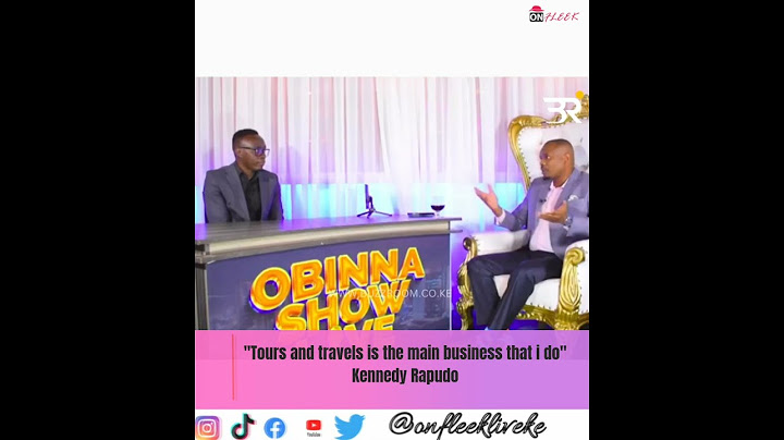 "Tours and travels is the main business that i do" Kennedy Rapudo