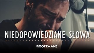 Rootzmans - Niedopowiedziane słowa chords