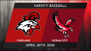 Vineland Varsity Baseball vs. Ocean City | April 29th, 2025