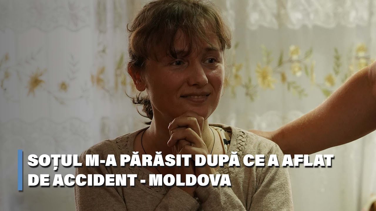 După accident, m-a părăsit soțul… | Însoțiți de poliție în Republica Moldova