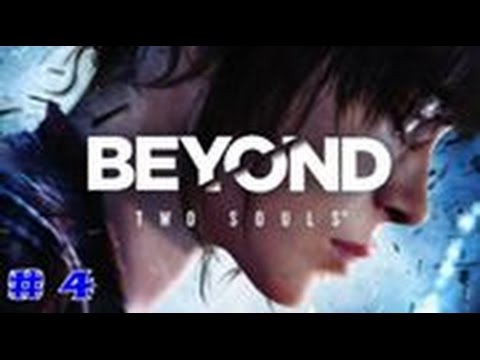 Beyond Two Souls GAMEPLAY ESPAÑOL PART 4