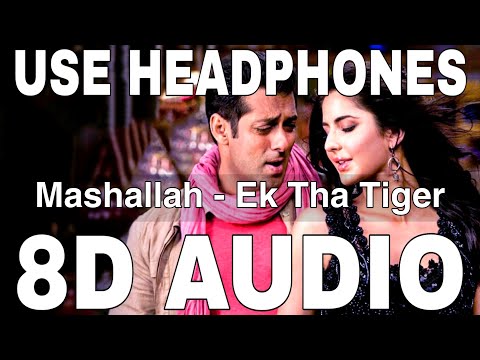 Mashallah (8D Audio) || Ek Tha Tiger || Wajid Khan || Shreya Ghoshal || Salman Khan, Katrina Kaif