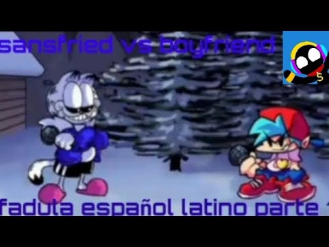 Sansfrield vs boyfriend [fábula en español latino] parte 1