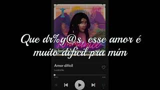 Amor difícil - Ludmilla (Lyrics)