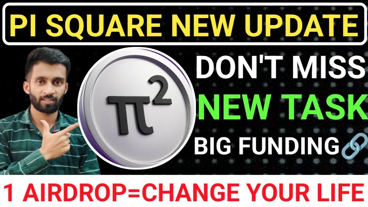 📢PI SQUARE AIRDROP🔗NEW UPDATES+TASK🔥BIG FUNDING ! DON'T MISS ! 1 AIRDROP=CHANGE LIFE