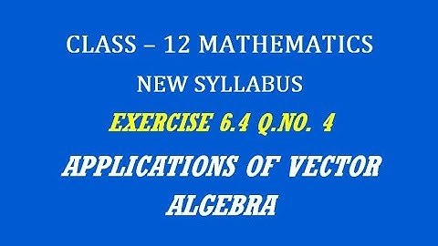 TN 12th Maths / Applications of Vector Algebra  / Exercise 6.4 Q.No. 4