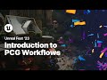 Introduction to pcg workflows in unreal engine 5  unreal fest 2023