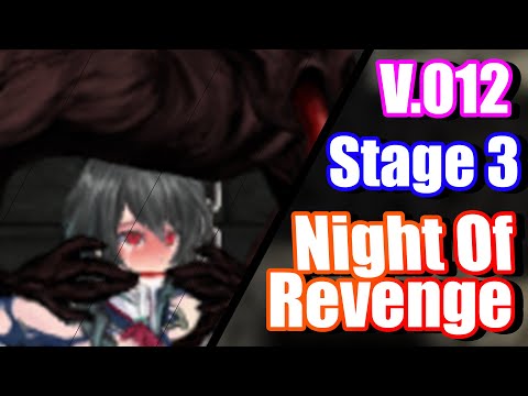 Ver 0 12 Night Of Revenge Stage 3 Youtube