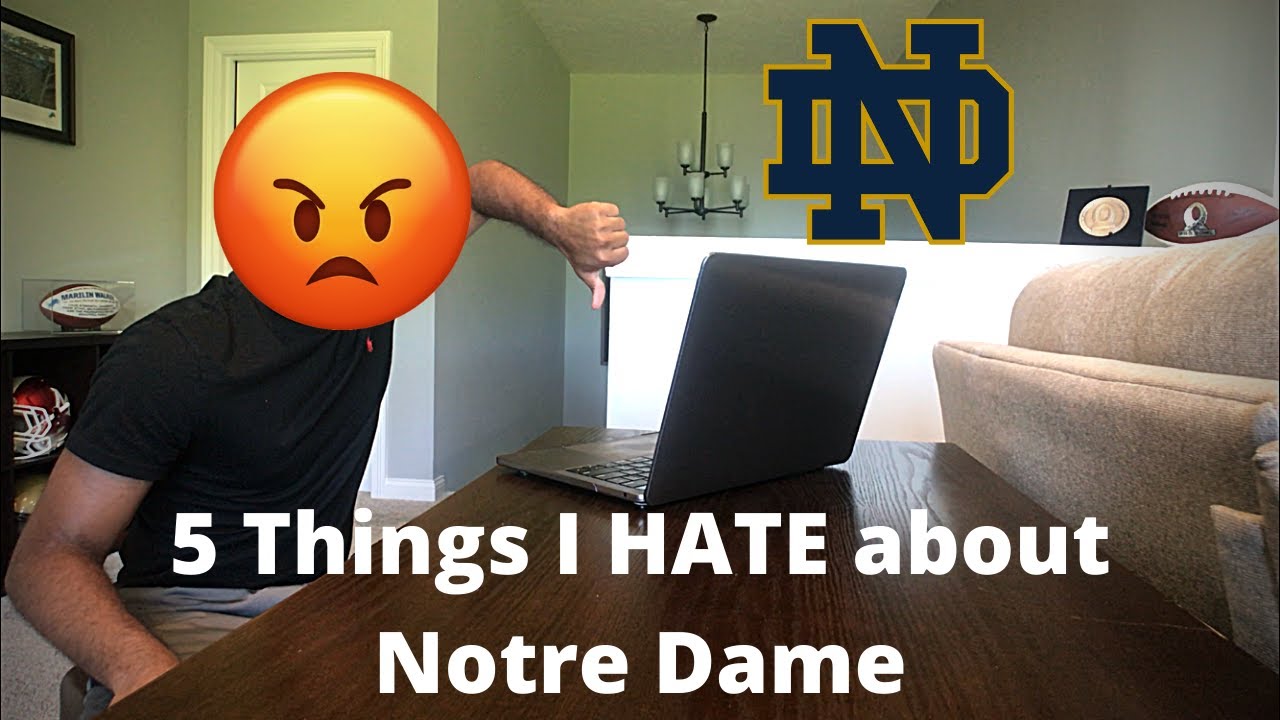 5 Things I HATE about Notre Dame!