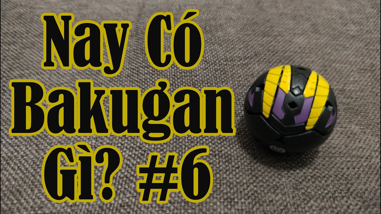 (Bakugan) Nay Có Bakugan Gì? #6: Darkus Percival Vortex.