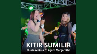 KITIR SUMILIR (feat. Agnes Margaretha)
