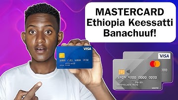 How to Create a Mastercard in Ethiopia: Step-by-Step Guide