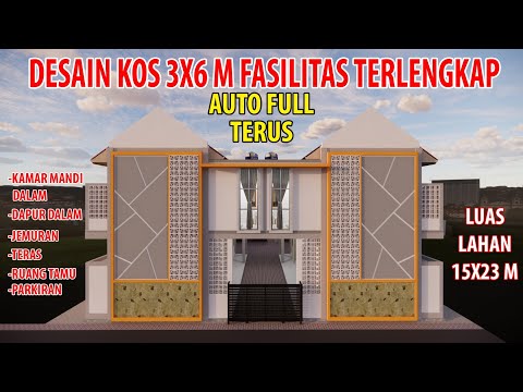 DESAIN KOS KOSAN 3X6 M DENGAN FASILITAS SUPER LENGKAP Pada Lahan 15x23 M