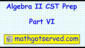Algebra II CST part VI 71 to 76