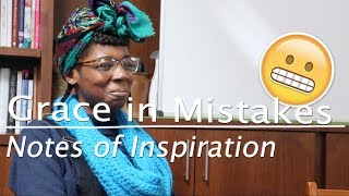 Embracing Mistakes | Notes of Inspiration