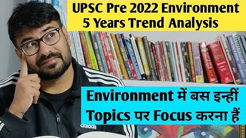 Environment Questions trend analysis of Last 5 year Question papers for UPSC prelims 2022