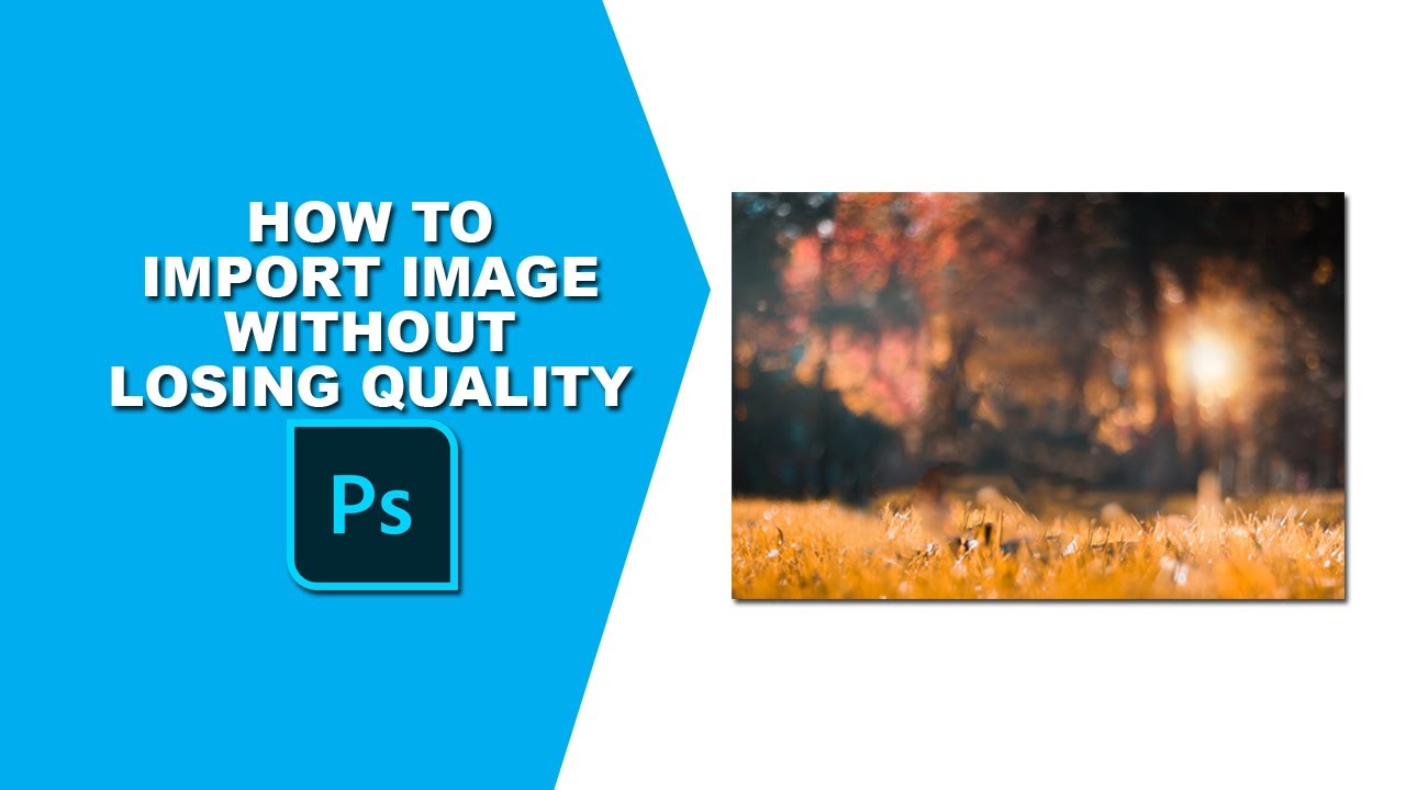 how-to-import-image-in-photoshop-without-losing-quality-youtube