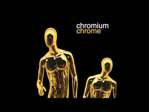 Chromium — Chromium 'Chrome' Terra Ferma Remix [Remastered] Platipus