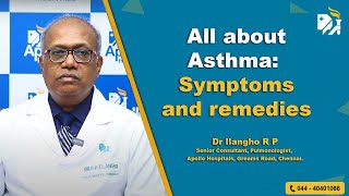 All about Asthma: Symptoms and remedies