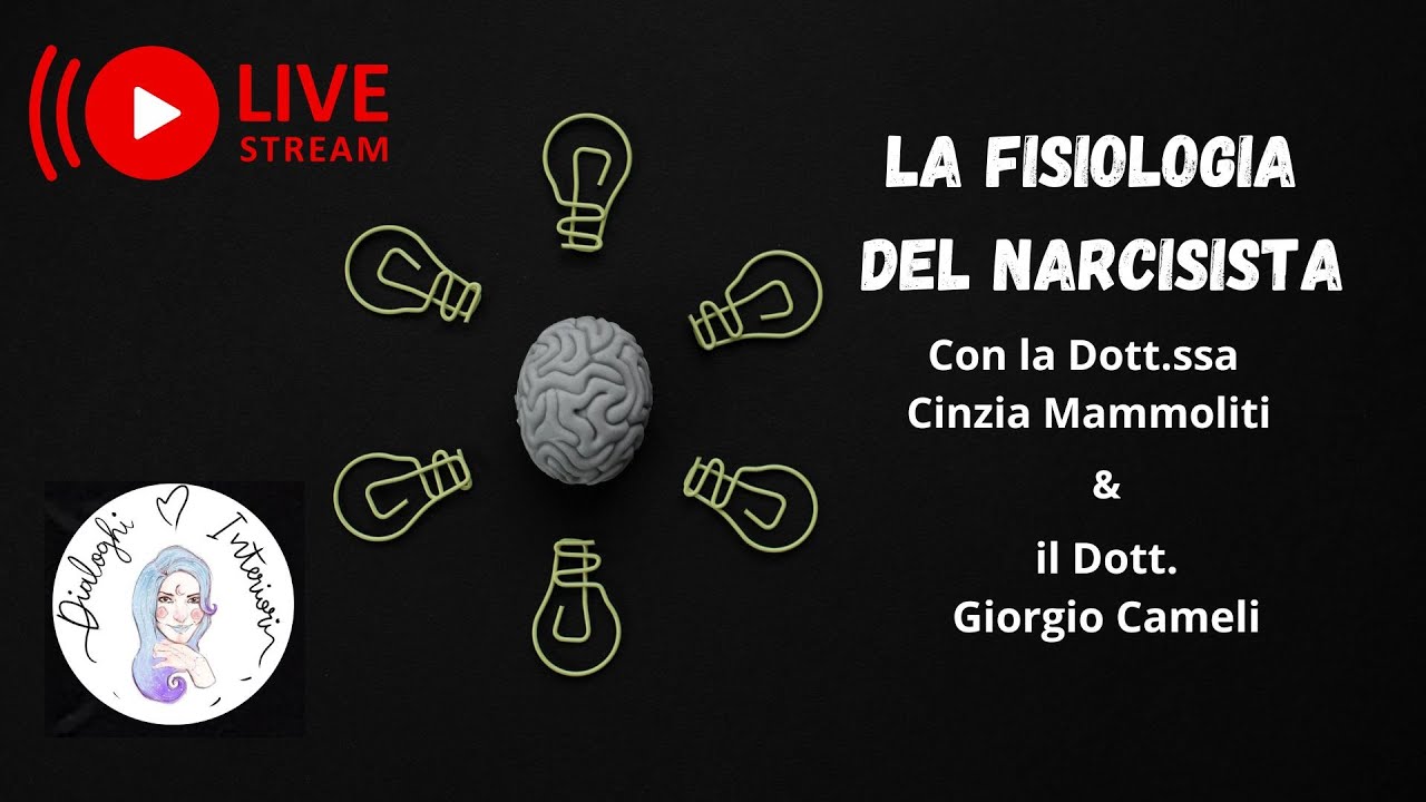 La fisiologia del narcisista - con la Dottoressa Mammoliti e il Dottor Cameli