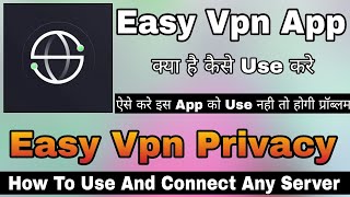 Easy Vpn Kaise Use Kare || How To Use Easy Vpn || Easy Vpn Review || Easy Vpn Privacy screenshot 4