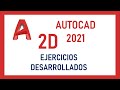 AUTOCAD 2021 - EJERCICIOS DESARROLLADOS