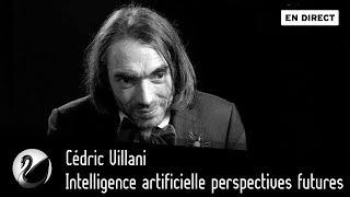 Cédric Villani : Intelligence artificielle perspectives futures [EN DIRECT]