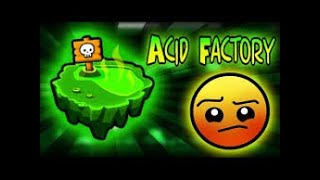 How To Beat Acid Factory All Coins Geomatry Dash