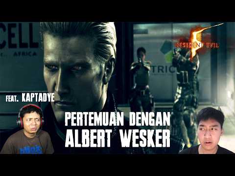 PERTEMUAN DENGAN ALBERT WESKER - Resident Evil 5 (Part 2)