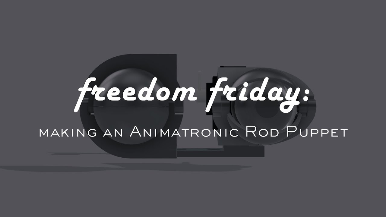 Freedom Friday: Making an Animatronic Rod Puppet