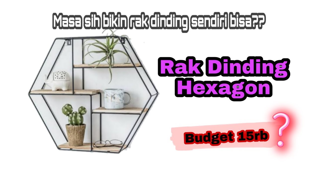 Tutorial DIY Homedekor Cara  membuat  rak  dinding hexagon 