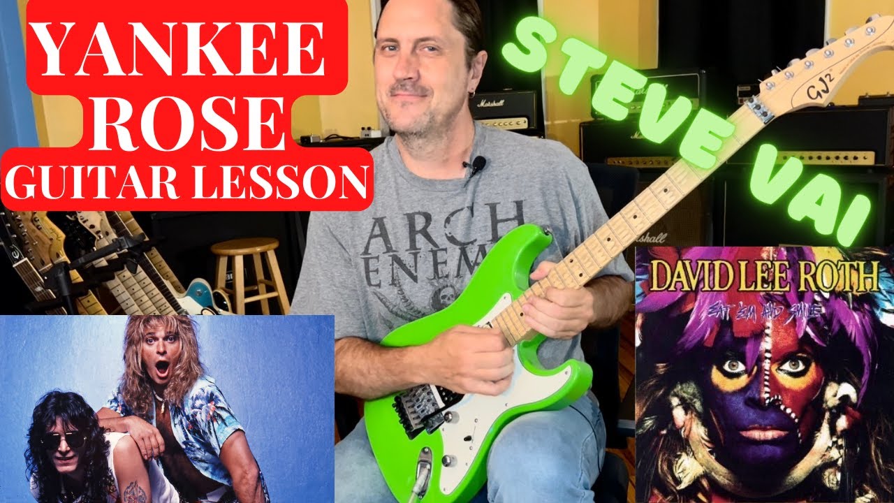 Yankee Rose Guitar Lesson Steve Vai Guitar Masterpiece On Eat 'Em And Smile With David Lee
