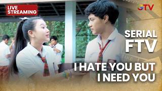 🔴 I HATE YOU BUT I NEED YOU| LIVE SERIAL FTV | 14 FEBRUARI 2026