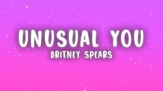 Britney Spears - Unusual You (Lyrics) @CountryHype.