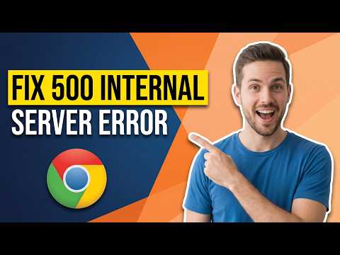 How To Fix 500 Internal Server Error On Google Chrome [Easy Troubleshooting Guide]