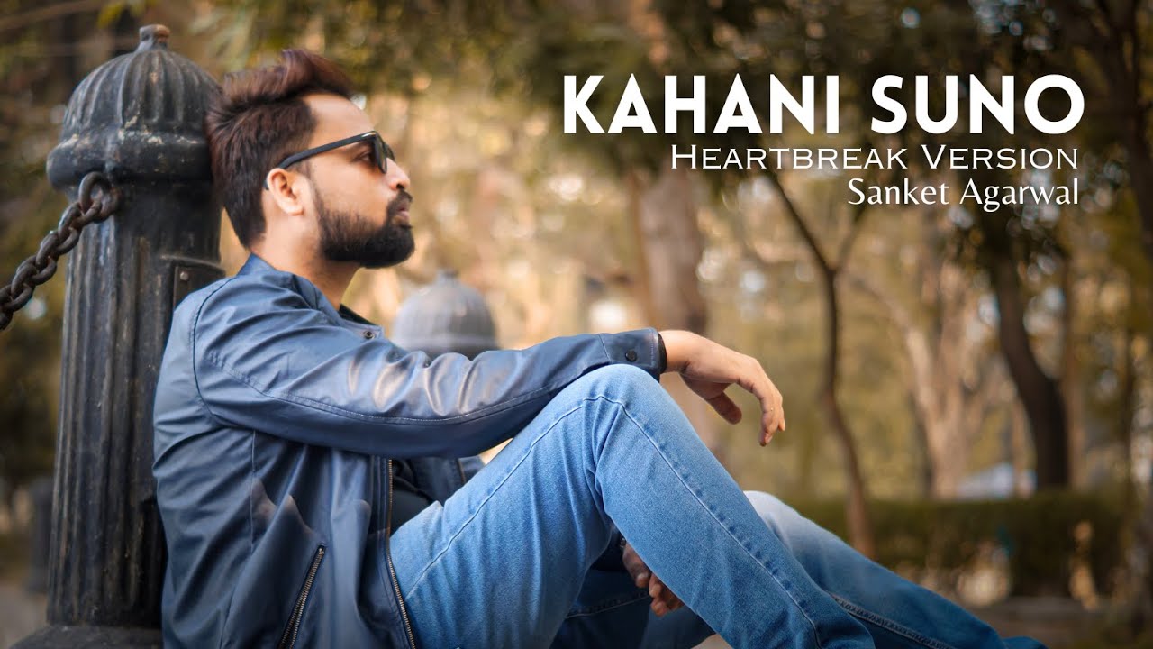 Kahani Suno Heartbreak Version Cover Song New Lyrics kahanisuno 