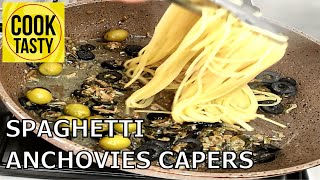 SPAGHETTI ANCHOVIES CAPERS | PASTA ANCHOVIES CAPERS | PASTA ANCHOVY RECIPE | COOK TASTY