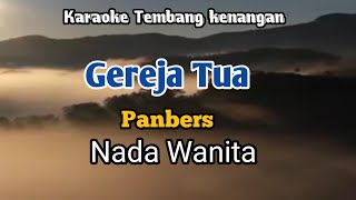 GEREJA TUA - Panbers | Karaoke Nada Wanita | Lirik