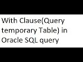with Clause in Oracle Queries