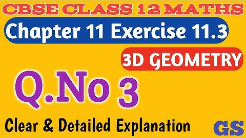 Chapter 11 - Exercise 11.3 (Q.No 3) 3 Dimensional Geometry | CBSE Class 12th Maths in Tamil - NCERT