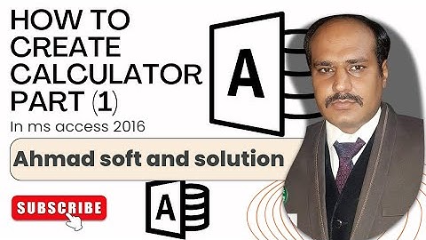 How to Create Calculator in  Microsoft Access 2016 using  VBA Part 1 | ahmad soft and solution
