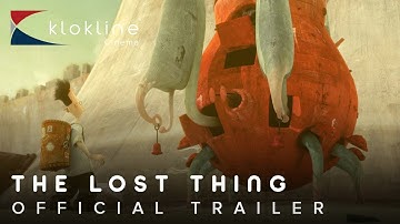 2010 The Lost Thing Official Trailer 1 HD Highly Spirited