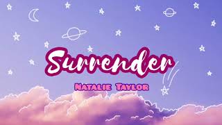 Download lagu Lagu Populer Tiktok (Surrender-Natalie Taylor) Lyrics