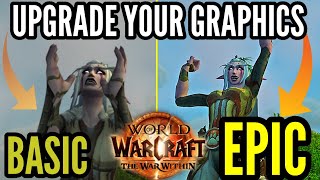 UPGRADE Your Graphics - World Of Warcraft The War Within
