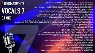 Vocals 7 : Vocal House & Garage 100% Vinyl Mix Series
