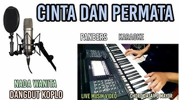 CINTA DAN PERMATA PANBERS KARAOKE KOPLO NADA WANITA