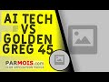 AI Tech Vs Golden Greg 45