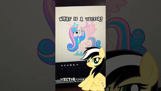 what is a Vector? #Mlp #mlpfim #Mylittlepony #brony #art
