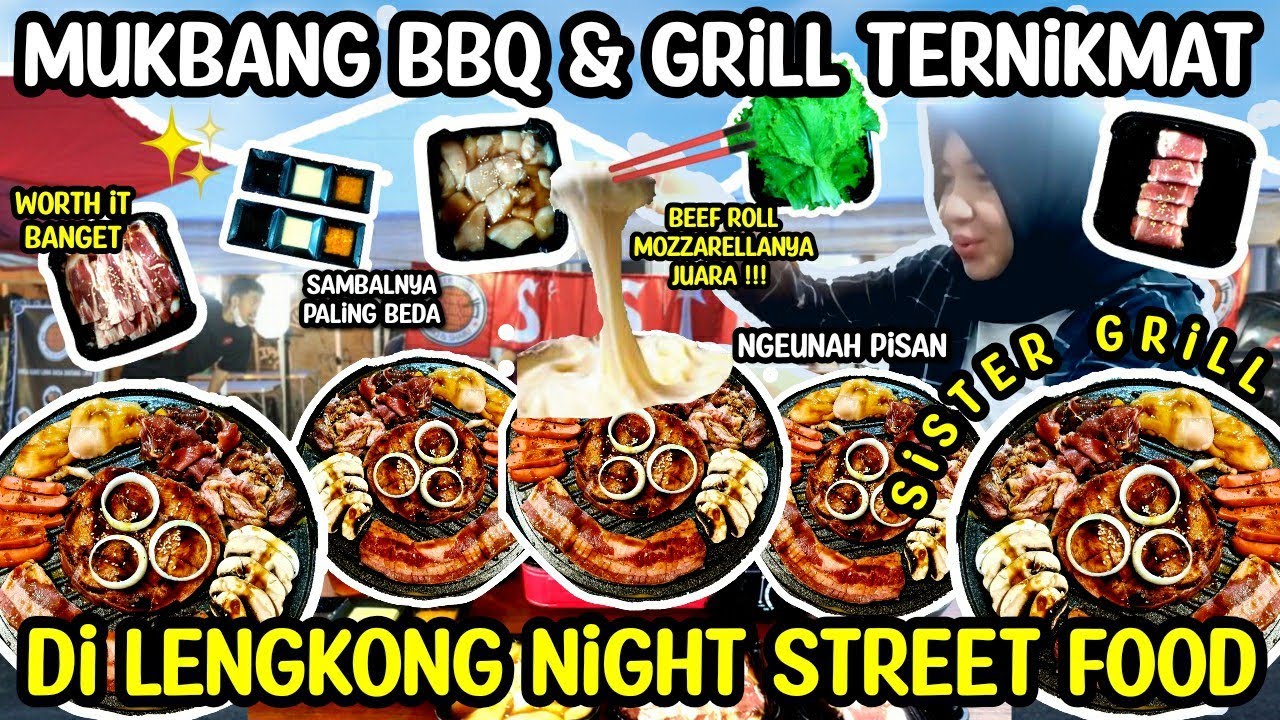 COBAIN SISTER GRILL DI LENGKONG NIGHT STREET FOOD BANDUNG BIKIN ...