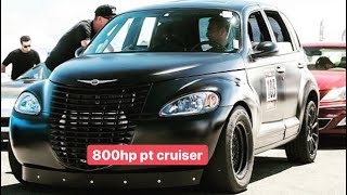 800hp PT cruiser is faster than you